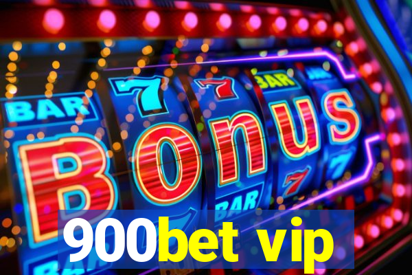 900bet vip